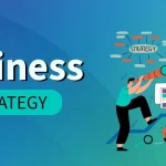 Creating and Implementing a Successful Business Strategy.